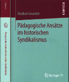 Stephan Geuenich Pädagogische Ansätze im historischen Syndikalismus