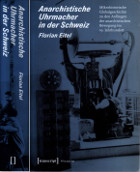 Florian Eitel Anarchistische Uhrmacher in der Schweiz
