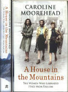 a house in the mountains women who liberated italy from fascism caroline moorehead