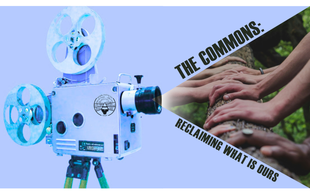 Film: The Commons Reclaiming What Is Ours